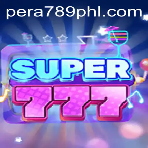 Exploring the Exciting World of Super777: A Deep Dive into the PERA789 Universe
